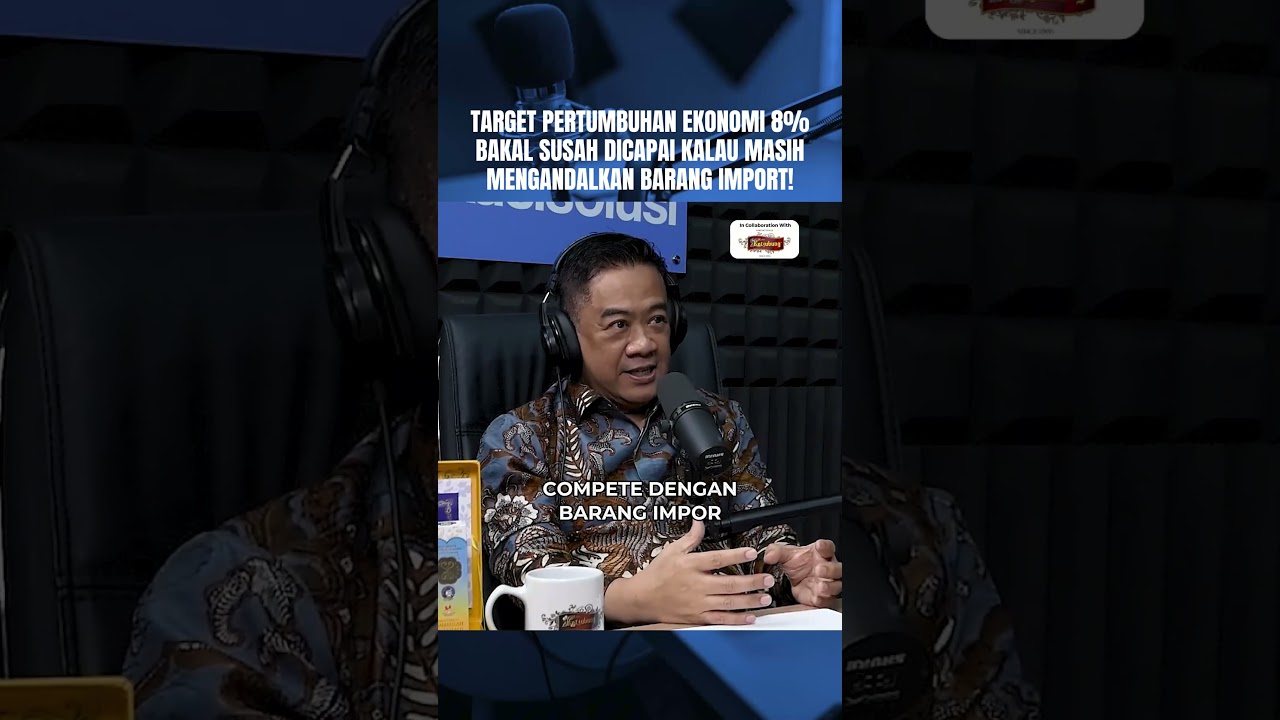Target Pertumbuhan Ekonomi 8% Akan Susah Dicapai Kalau Masih Mengandalkan Barang Import‼️ cover art