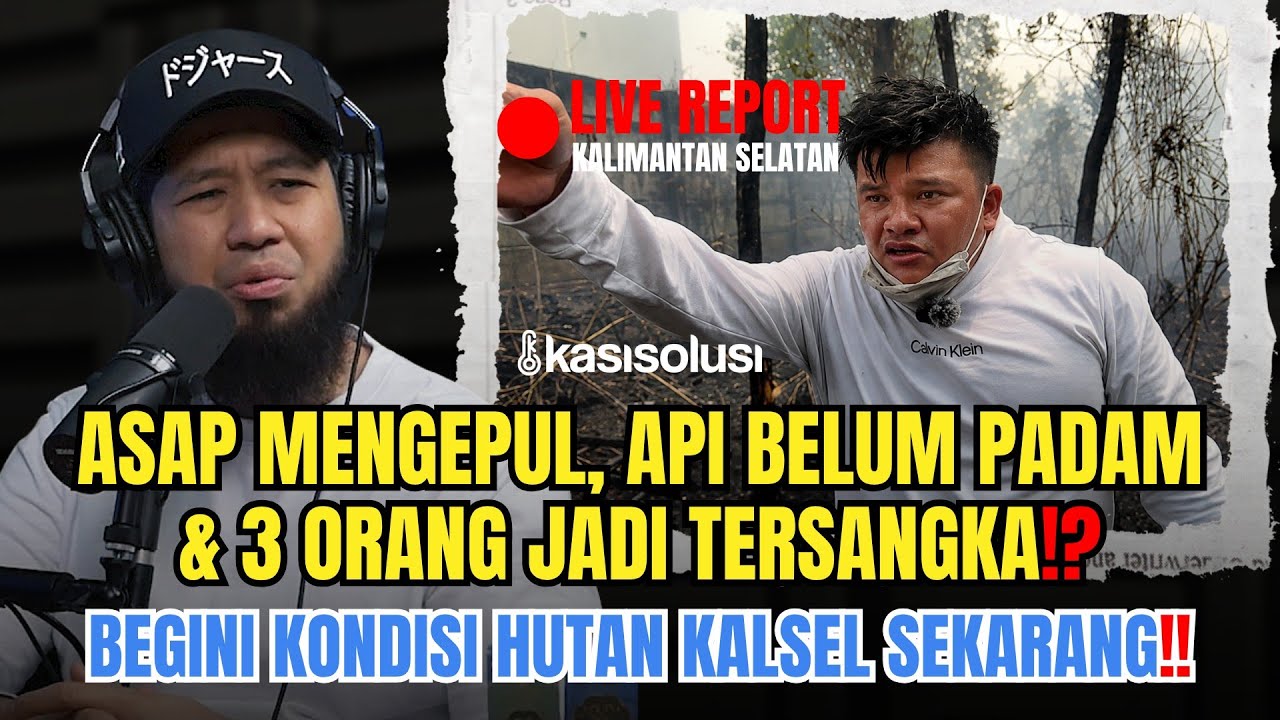 LIVE REPORT‼️Hutan Kalimantan Masih Terbakar, Kapolda Ungkap Pembakaran & Tetapkan 3 Tersangka cover art