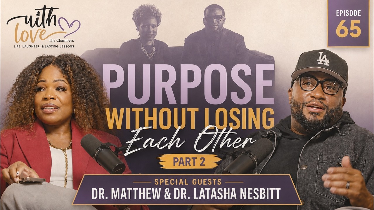 Can Your Marriage Survive the Calling Pt. 2 ft. Dr. Matthew & Dr. Latasha Nesbitt (Ep 65 Video) cover art