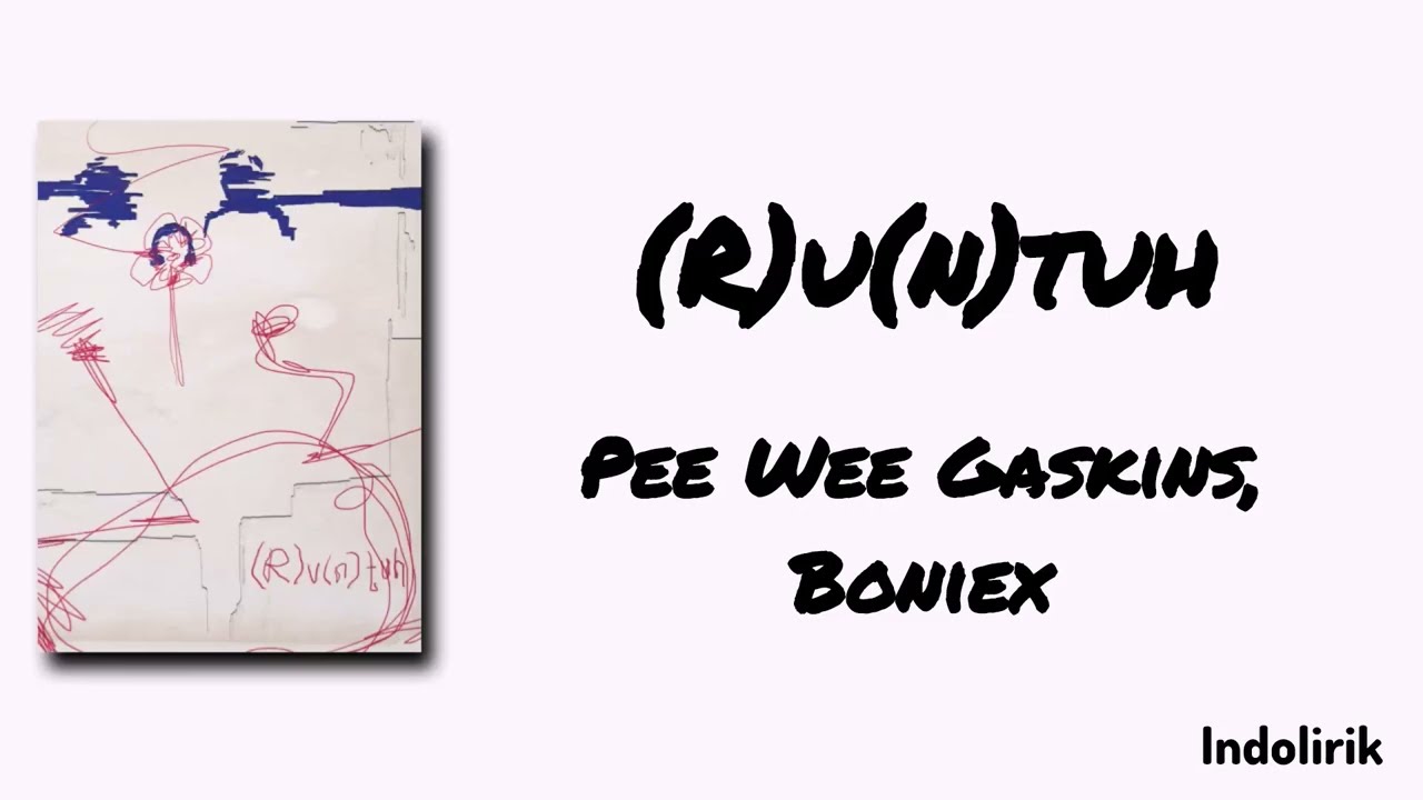 Pee Wee Gaskins, Boniex - (R)u(n)tuh | Lirik Lagu cover art