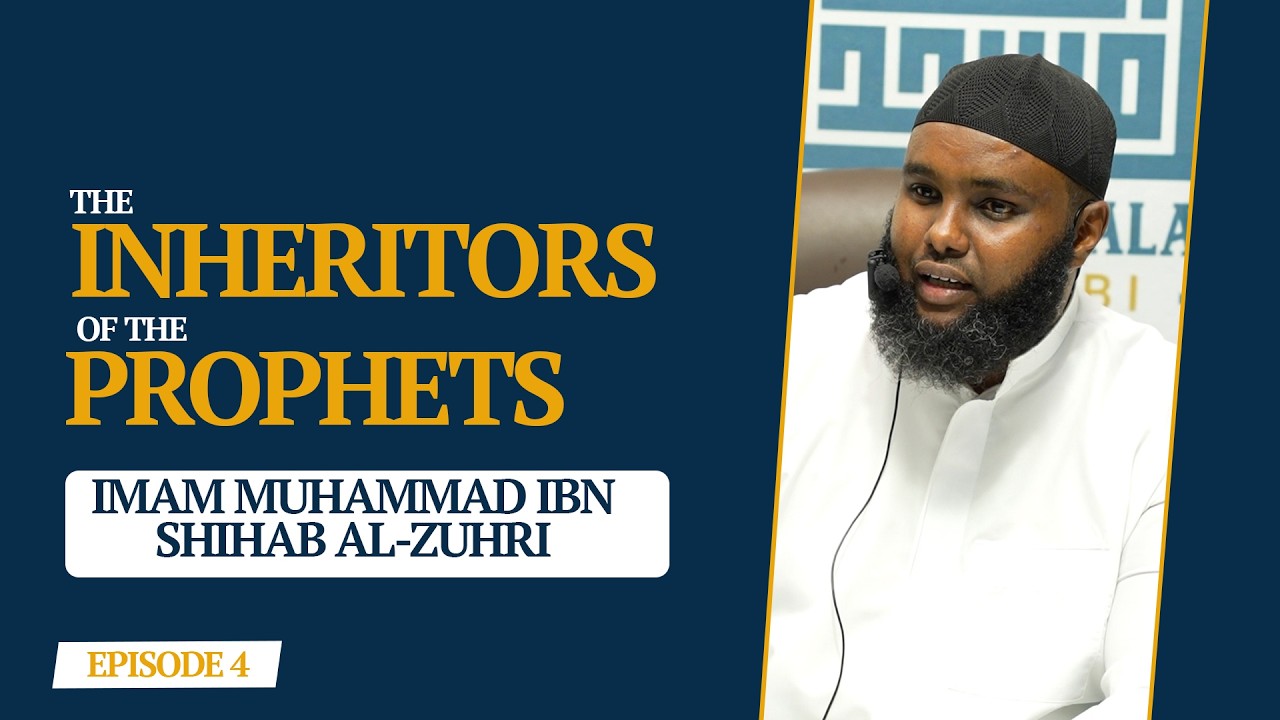 Ep 4 || The Inheritors Of The Prophets || Imam Muhammad Ibn Shihab Al-Zuhri cover art