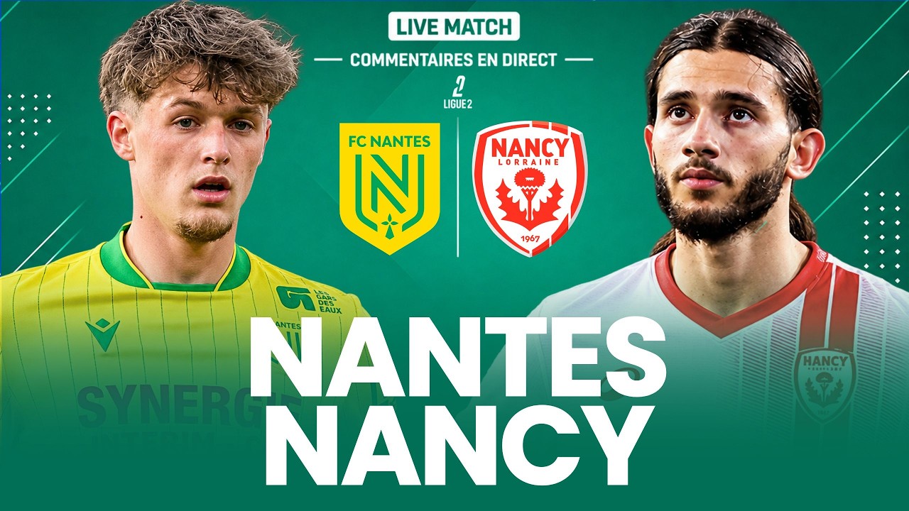 🔴 NANTES 1-0 NANCY LIVE / LIGUE 2 / LES CANARIS VONT-ILS SE RESSAISIR ? (direct) 🔥 cover art
