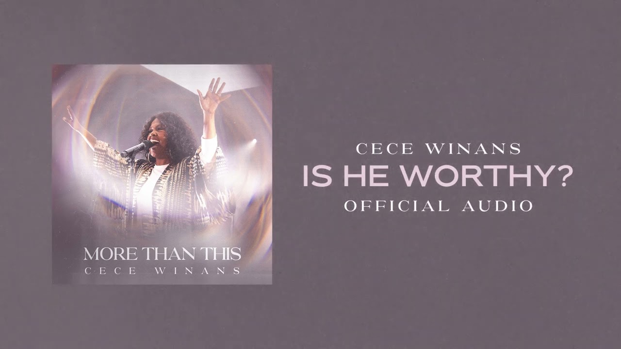 CeCe Winans - Is He Worthy (Official Audio) cover art