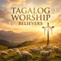 Tagalog Worship Believers
