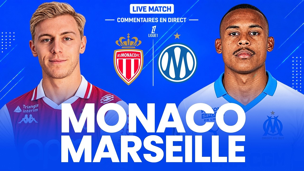🔴 MONACO - MARSEILLE LIVE / LIGUE 1 / UN CHOC ÉNORME À NE SURTOUT PAS MANQUER ! (direct) 🔥 cover art