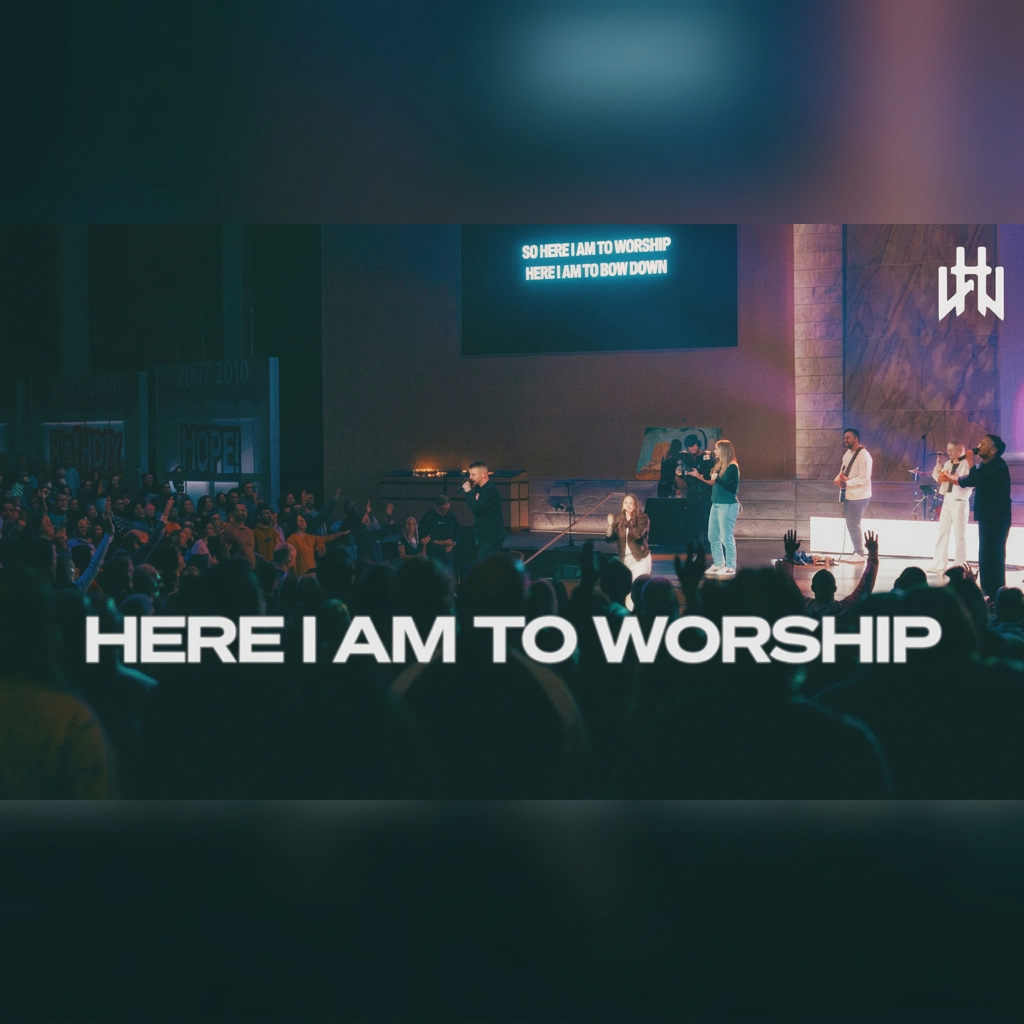 Here I Am To Worship | Hope Worship cover art