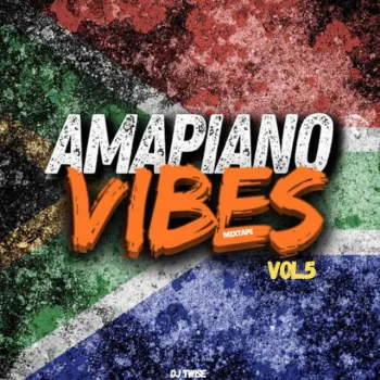 Amapiano Vibez Mixtape, Vol.5 - 2025 Party Mix cover art