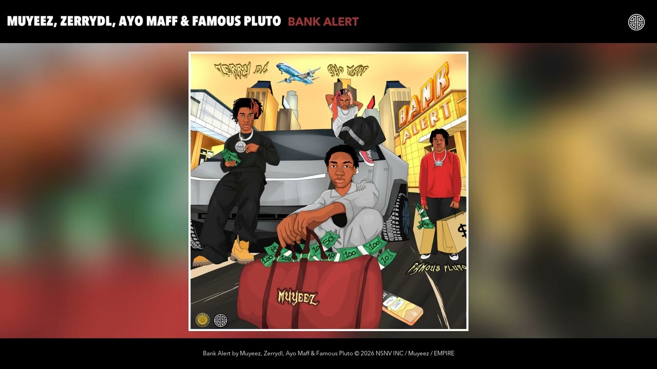 Muyeez, Zerrydl, Ayo Maff & Famous Pluto - Bank Alert (Official Audio)