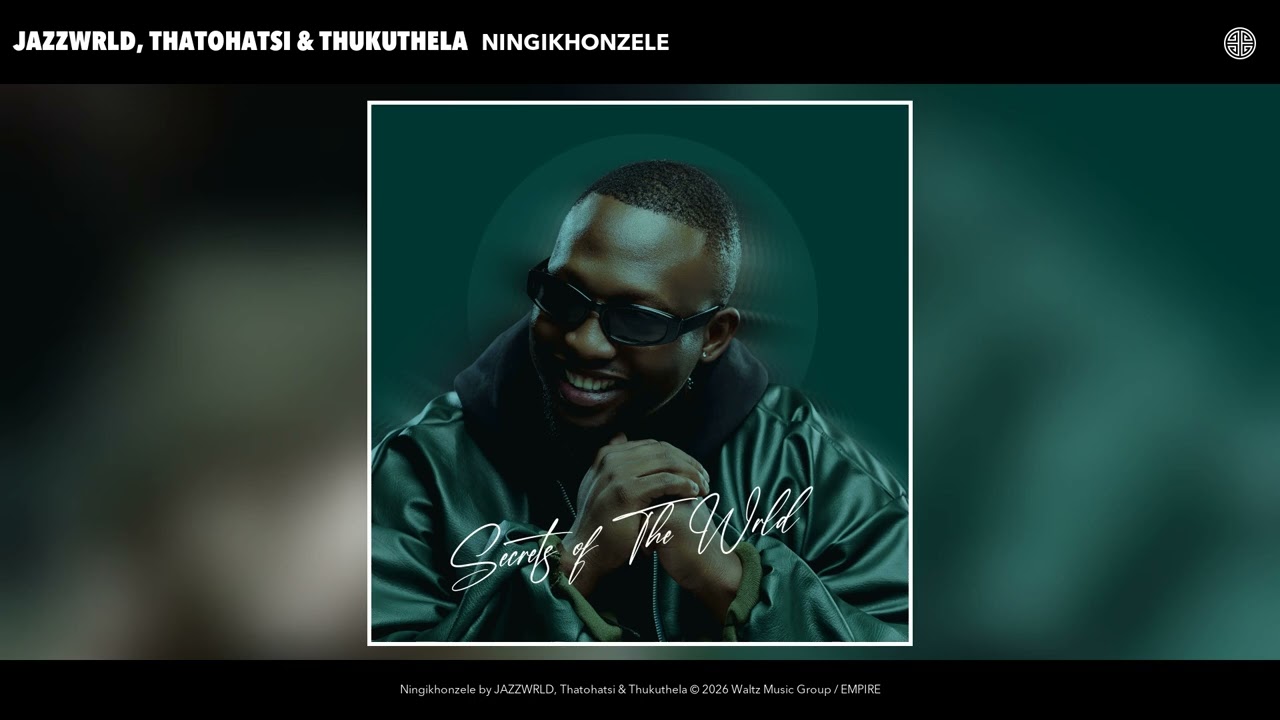 JAZZWRLD, Thatohatsi & Thukuthela - Ningikhonzele (Official Audio)