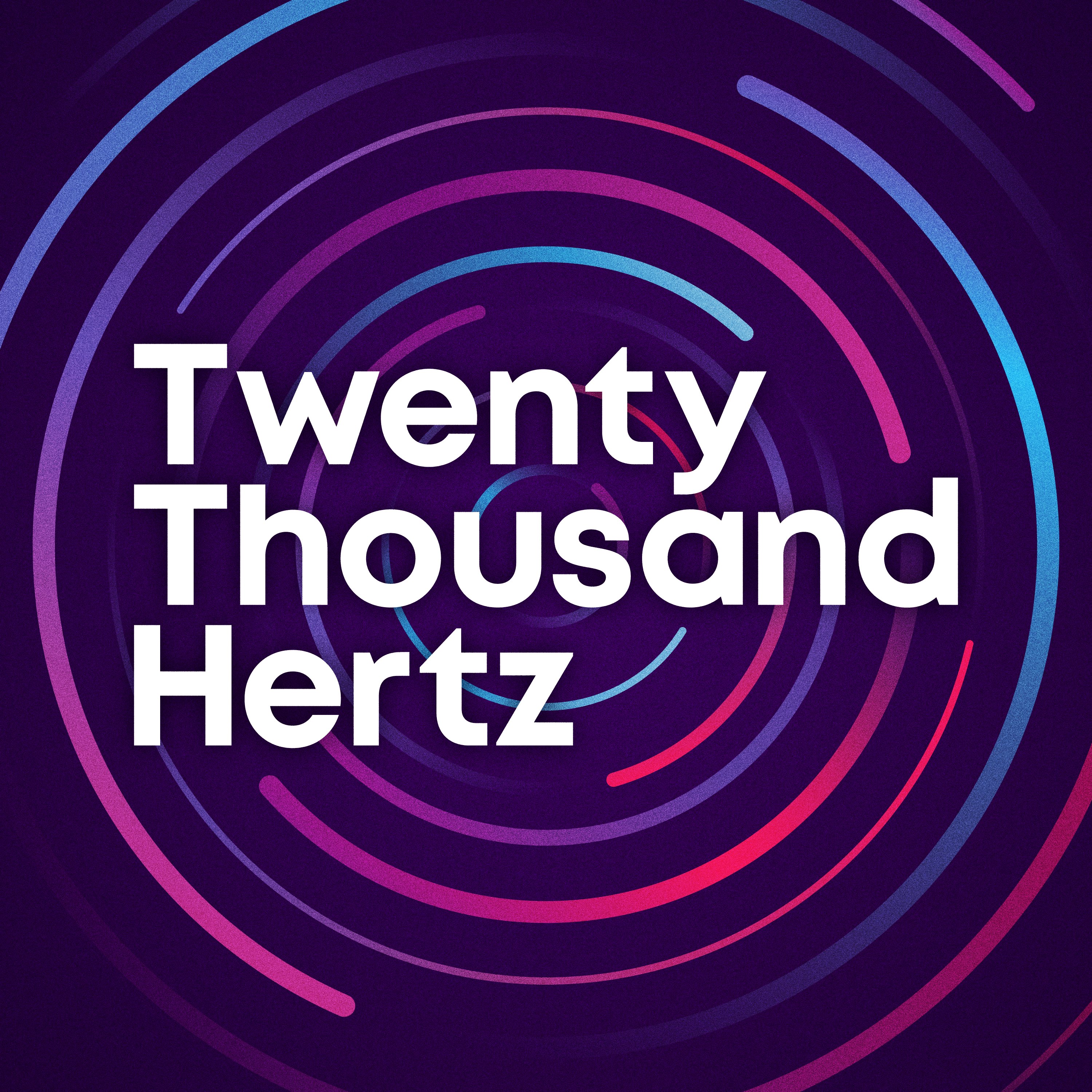 Twenty Thousand Hertz cover art