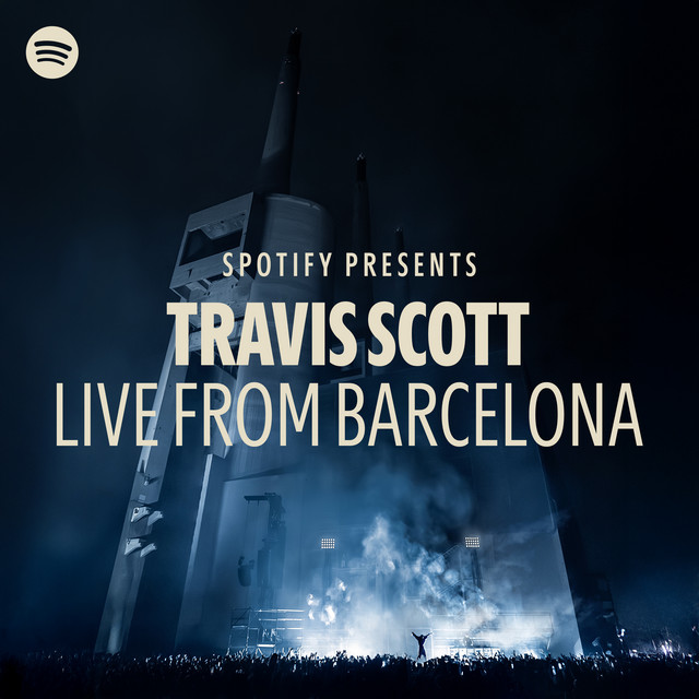 Spotify Presents: Travis Scott Live from Barcelona cover art