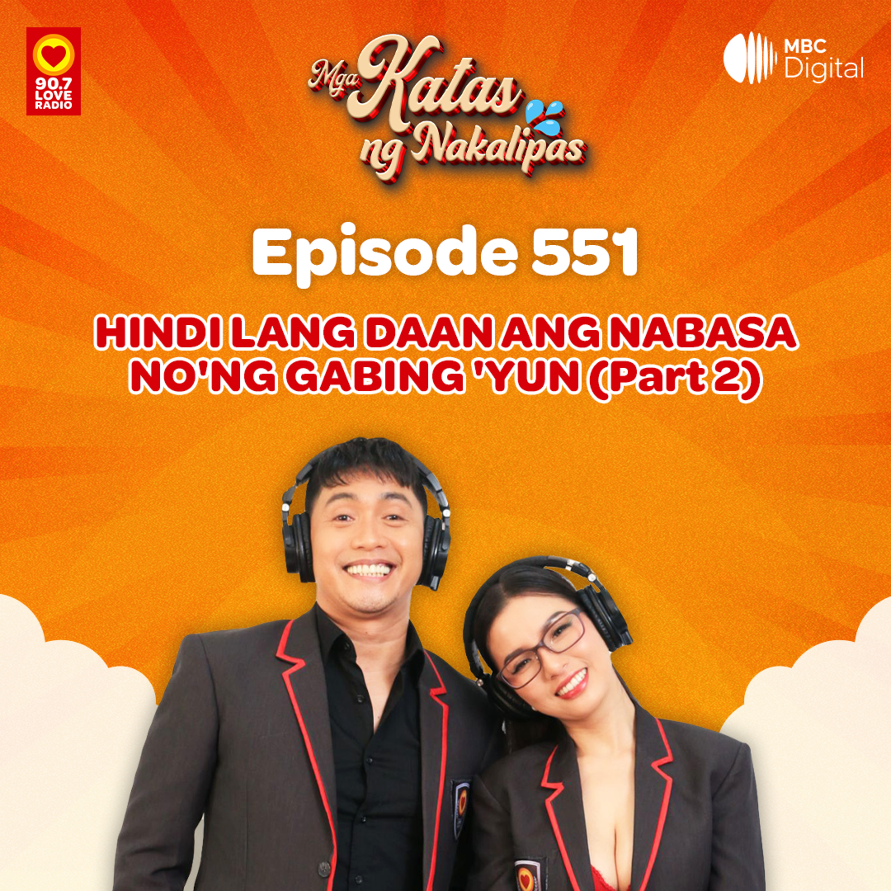 Hindi lang daan ang nabasa no'ng gabing 'yun (Part 2) | Mga Katas ng Nakalipas cover art