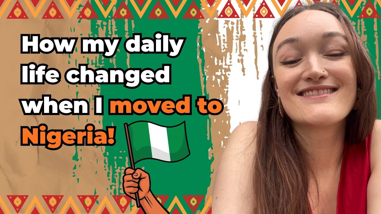 How My Daily Life Changed When I Moved to Nigeria  |  Part 1 cover art