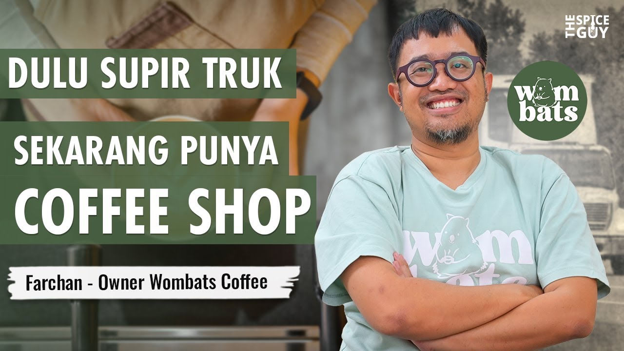 Kisah Farhan (Efenerr): Dari Supir Truk ke Pemilik Wombats Coffee – Podcast The Spice Guy #70 cover art