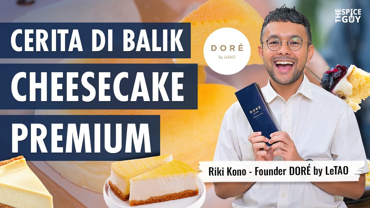 Kisah Sukses DORE by LeTAO: Bawa Cheesecake Jepang ke Indonesia - Podcast The Spice Guy #79 cover art