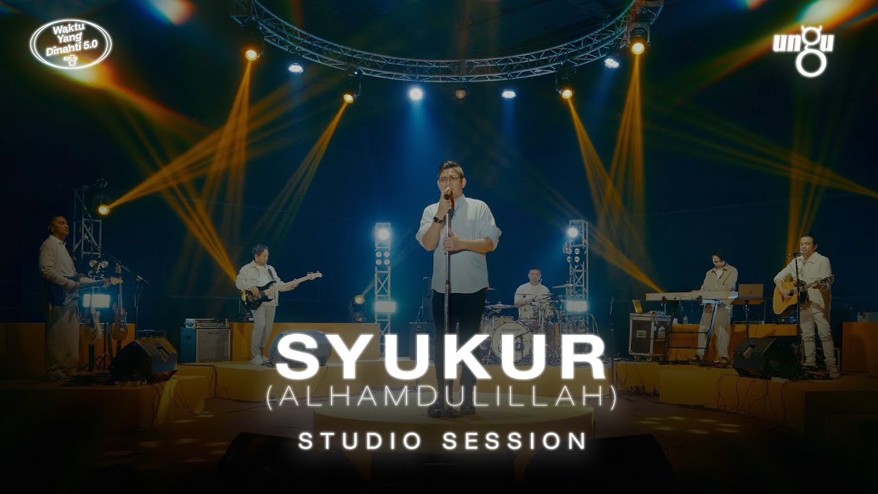 Syukur (Alhamdulillah) - UNGU | Studio Session