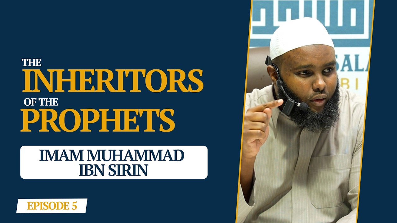 Ep 5 || The Inheritors Of The Prophets || Imam Muhammad Ibn Sirin cover art