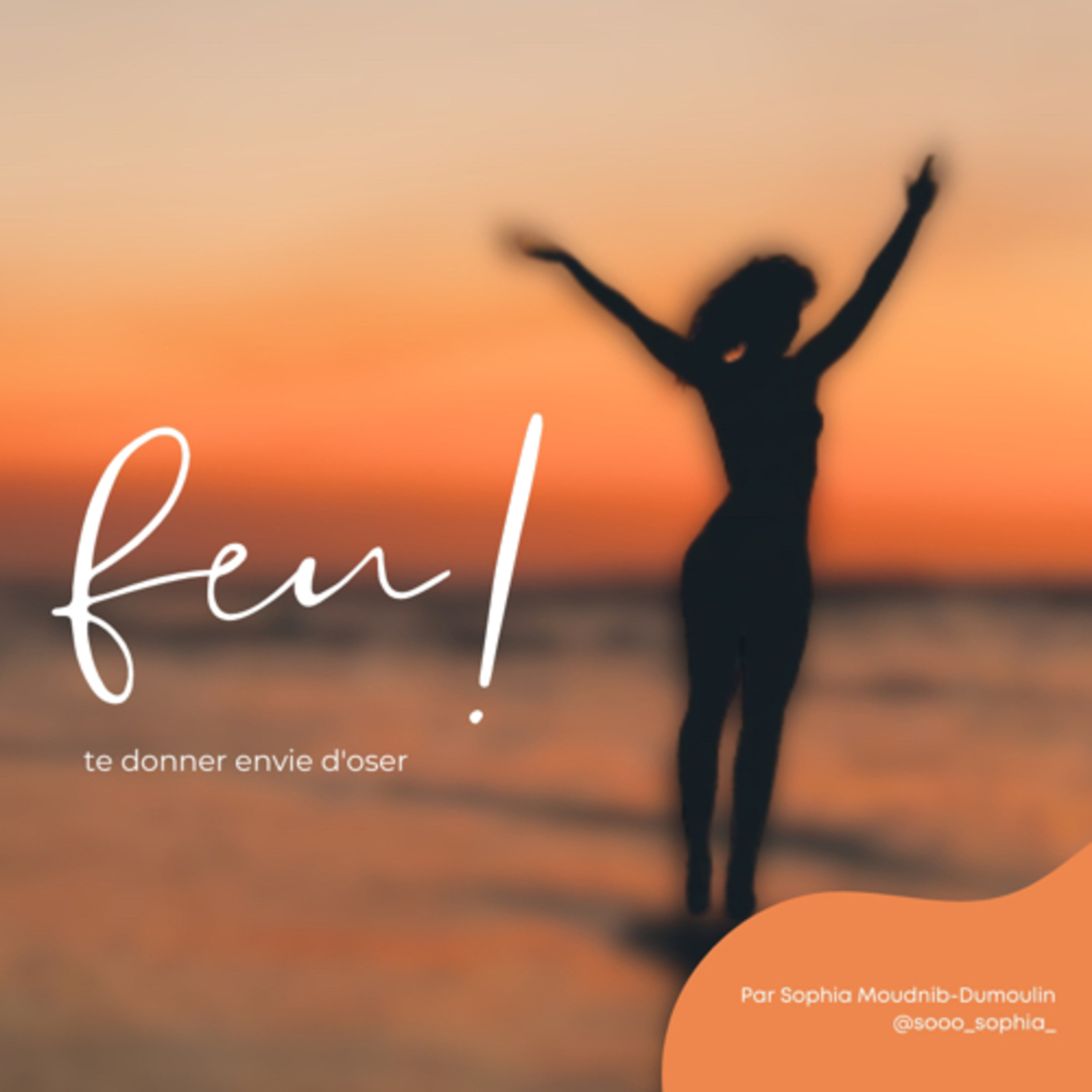 feu !🔥 Te donner envie d'oser - bien-être et développement personnel pour trouver de la motivation cover art
