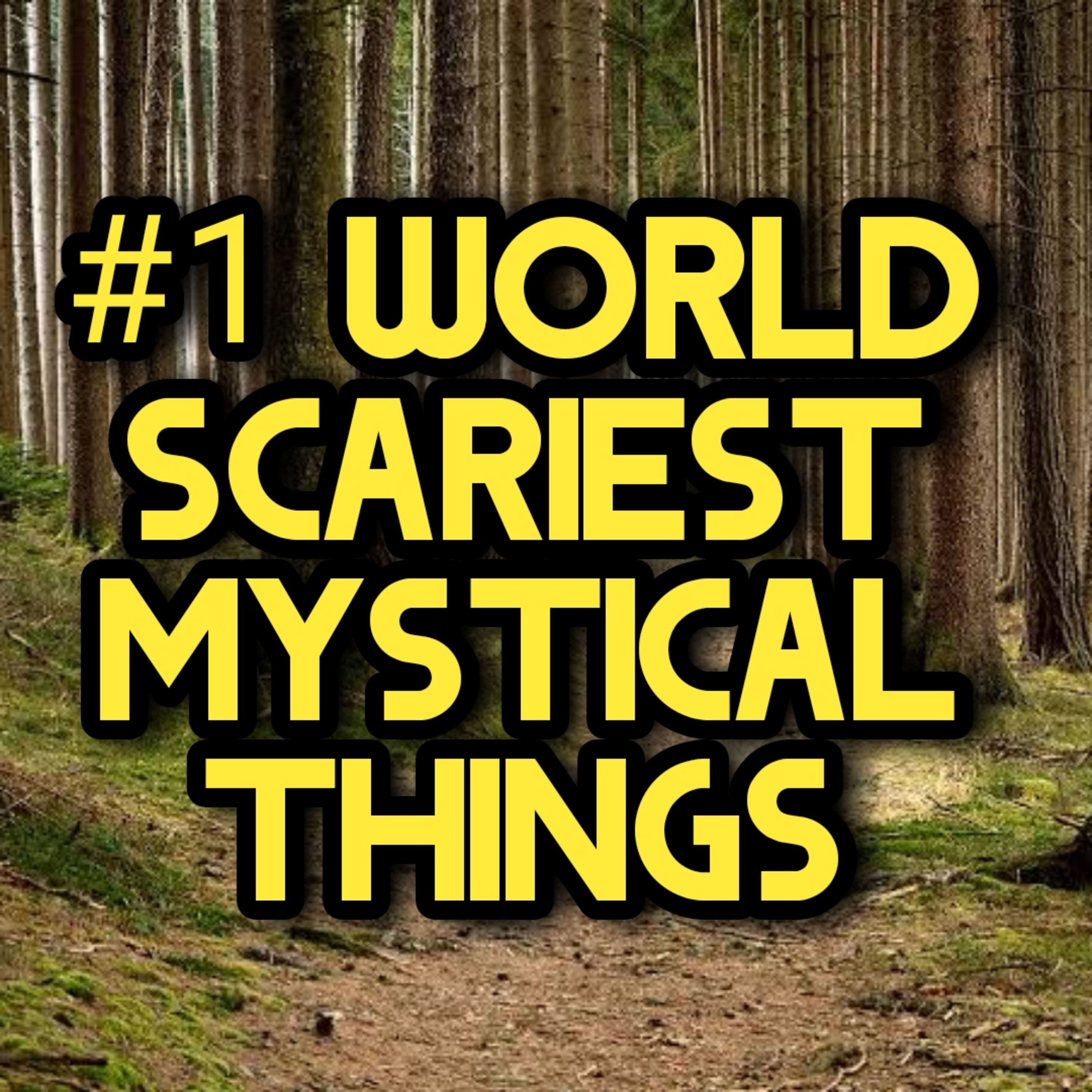 WORLD SCARIEST & MYSTICAL THINGS cover art