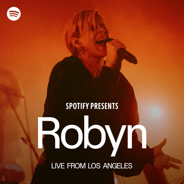Spotify Presents: Robyn Live from Los Angeles cover art