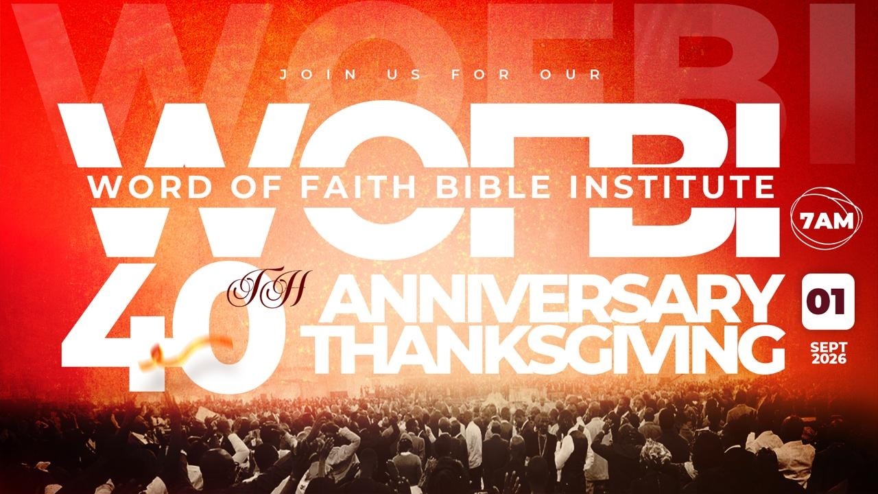 40TH WOFBI ANNIVERSARY THANKSGIVING SERVICE | 1ST SEPTEMBER 2026 | FAITH TABERNACLE OTA cover art