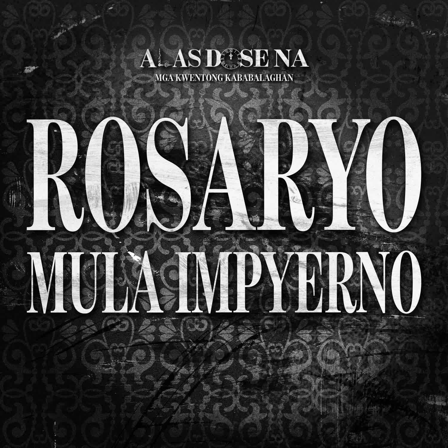 “ROSARYO MULA IMPYERNO” | ALAS DOSE NA HORROR STORIES cover art