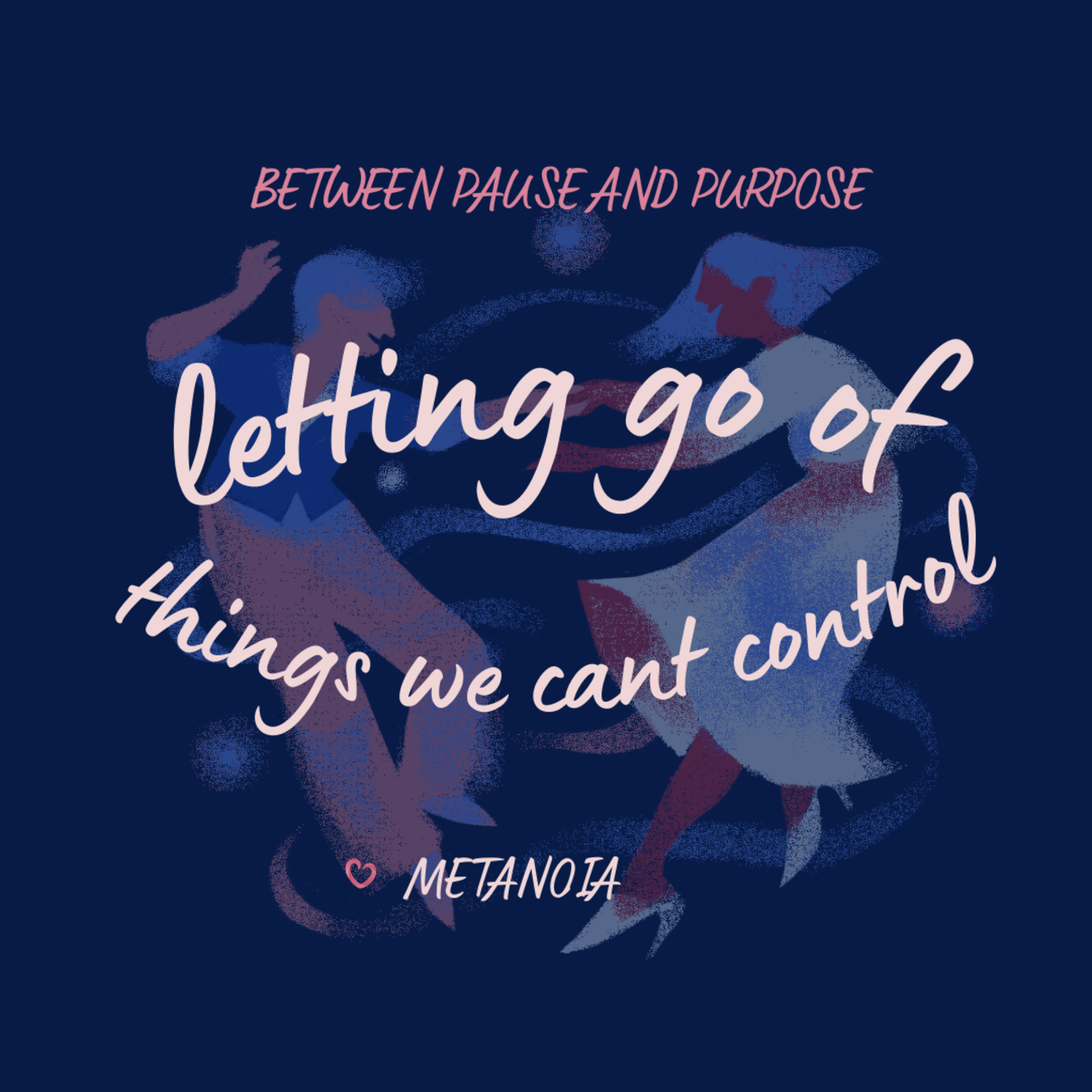 Letting go of things we cant control