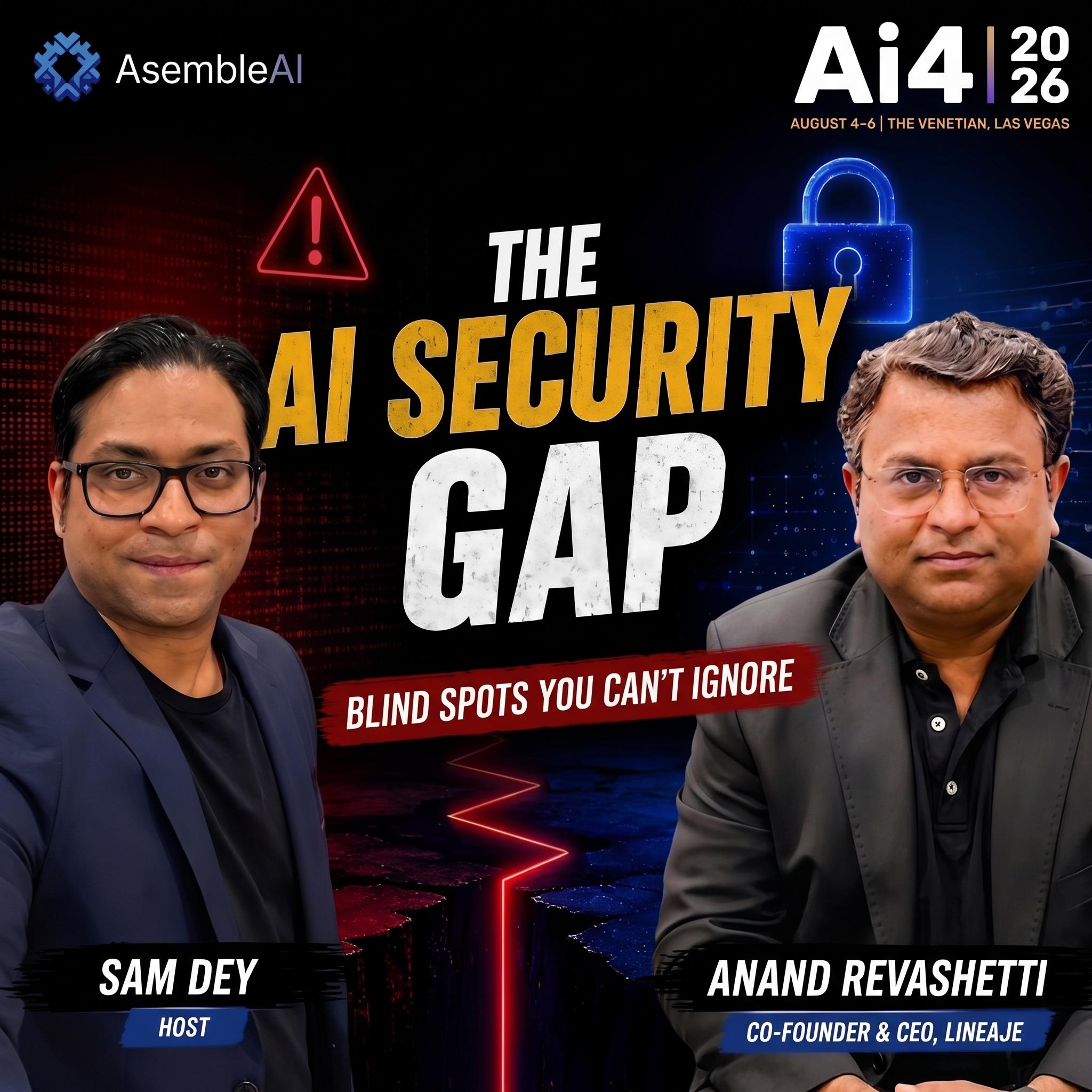 EP 56: Ai4 Podcast - Why AI-Generated Code Needs Its Own Kind of Security | Anand Revashetti, Lineaje cover art