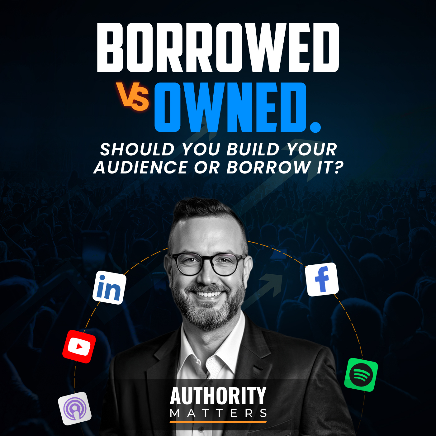 Borrowed vs Owned. Should You Build Your Audience or Borrow It? cover art