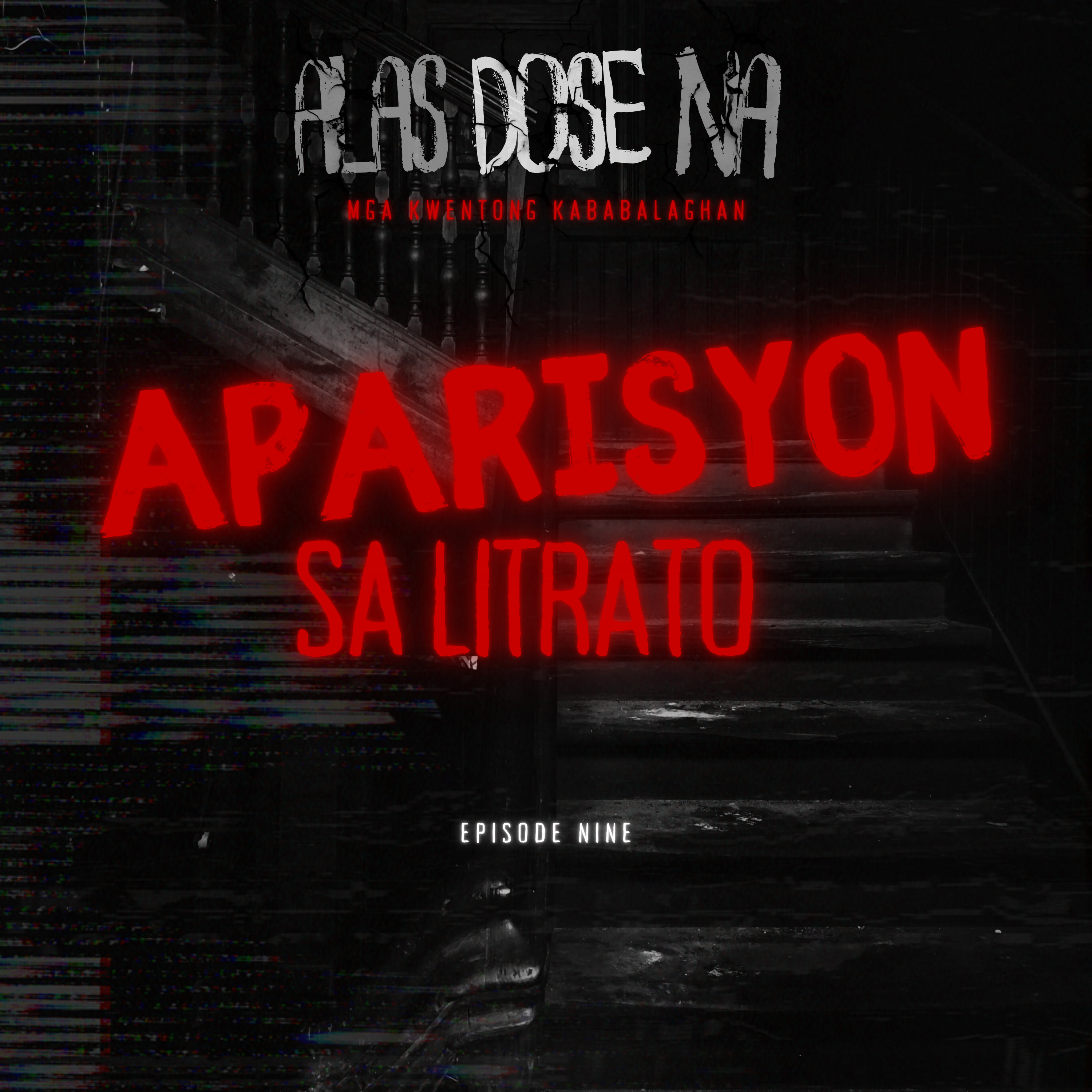“APARISYON SA LITRATO” | ALAS DOSE NA HORROR STORIES EPISODE NINE cover art