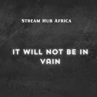 It Will Not Be In Vain cover art