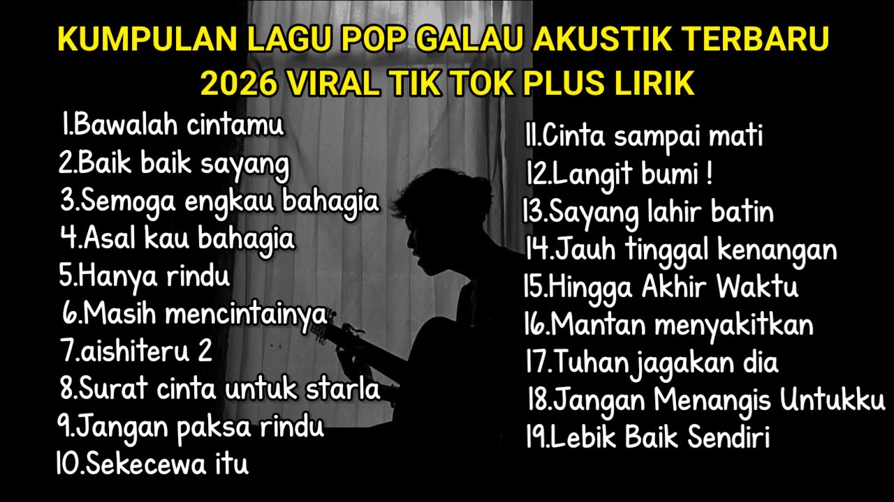 KUMPULAN LAGU POP GALAU AKUSTIK TERBARU 2026 VIRAL TIK TOK PLUS LIRIK LAGU ||  kumpulan lagu sad cover art