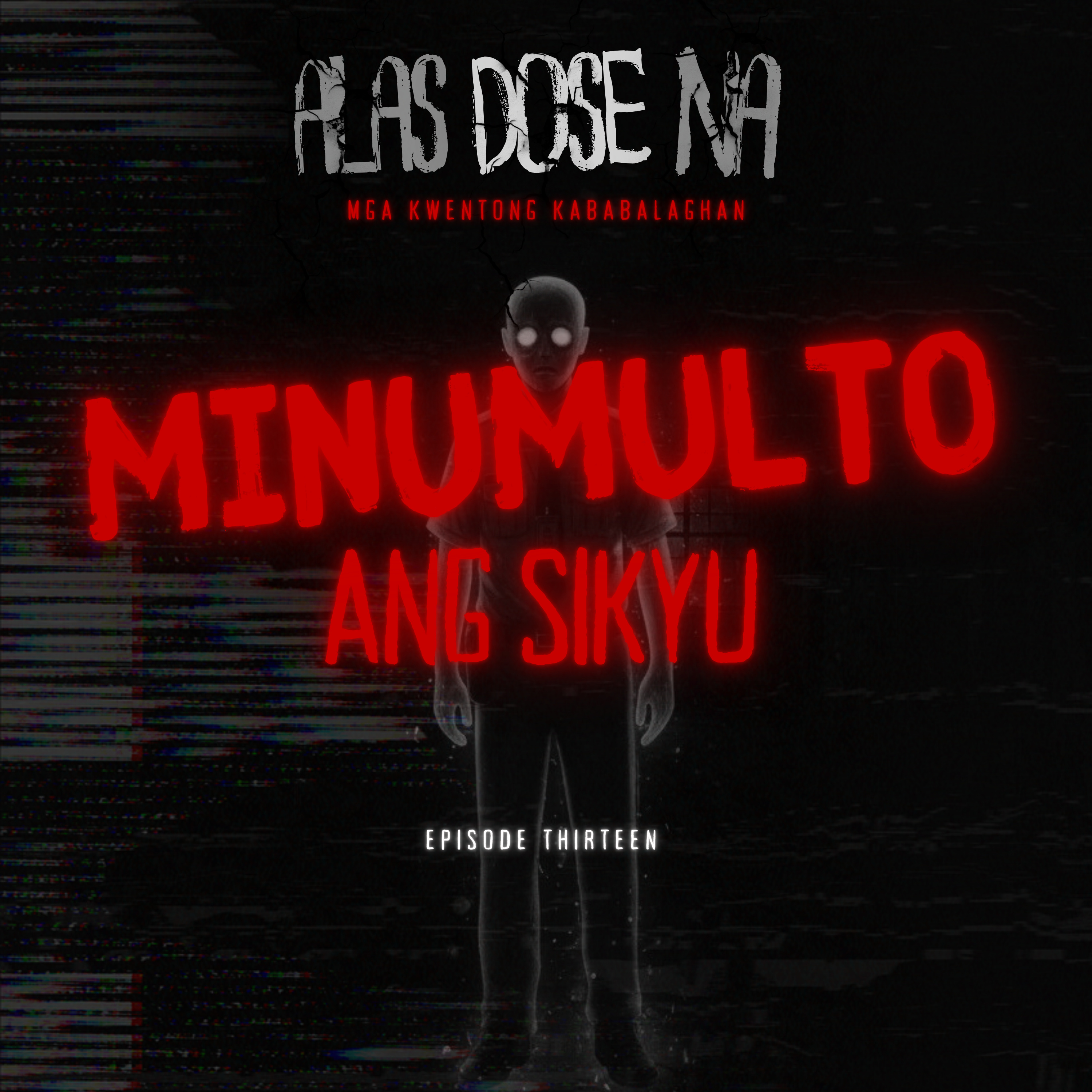 “MINUMULTO ANG SIKYU” | ALAS DOSE NA HORROR STORIES EPISODE 13 cover art