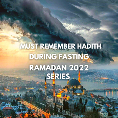 IMPORTANT HADITH ABOUT FASTING - RAMADAN SERIES 2022 cover art