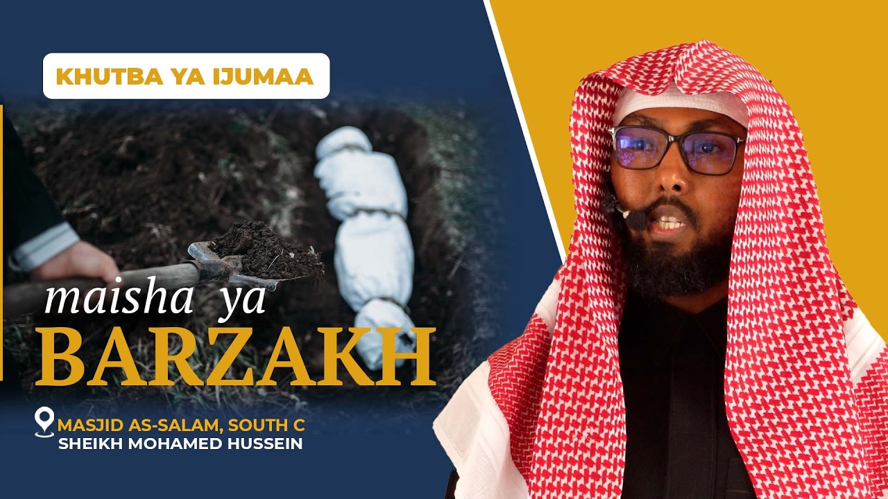 Khutba Ya Ijuma || Maisha Ya Barzakh || Sheikh Mohammed Hussein cover art