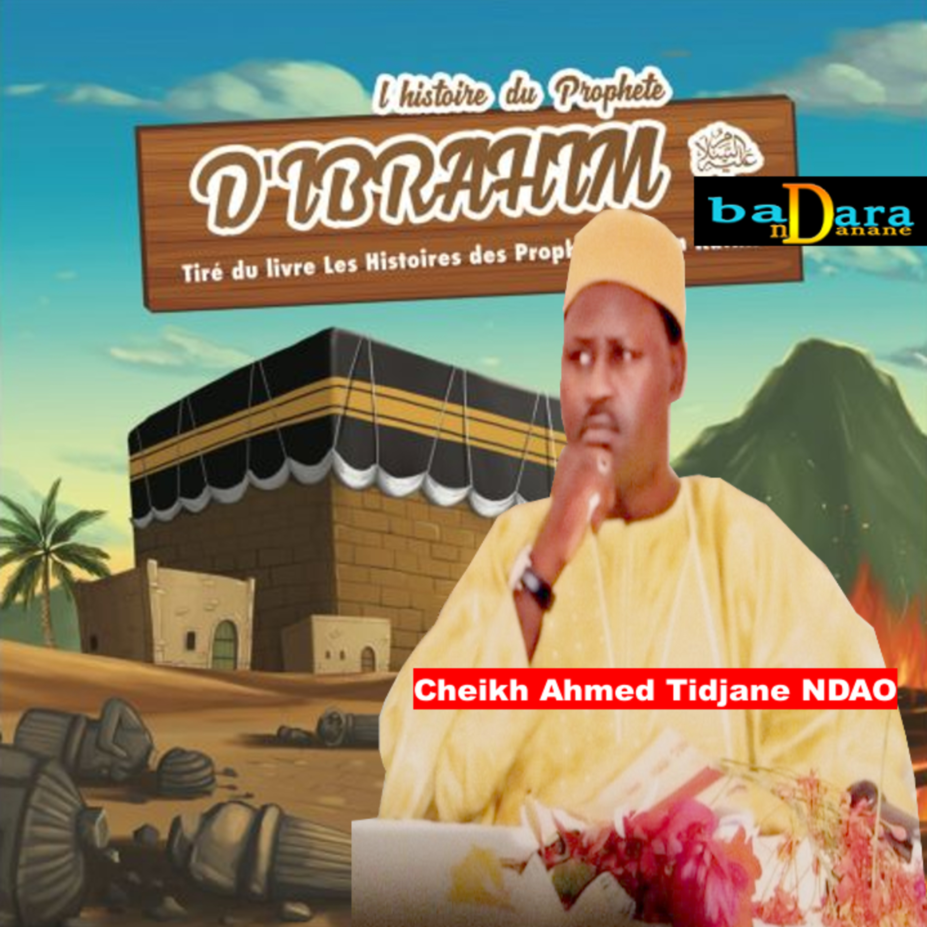 Histoire du Ibrahima A.S par Cheikh Ahmed Tidiane NDAO H.A cover art