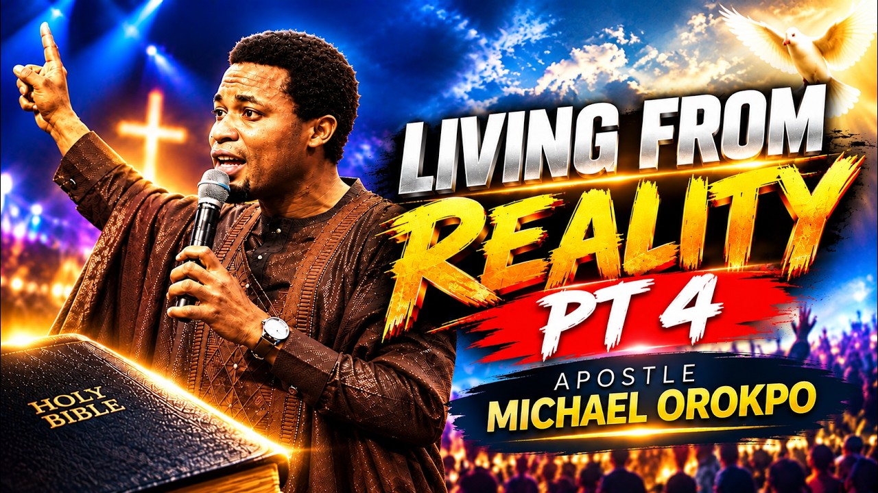 LIVING FROM REALITY PT 4 - APOSTLE MICHAEL OROKPO cover art