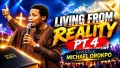 LIVING FROM REALITY PT 4 - APOSTLE MICHAEL OROKPO