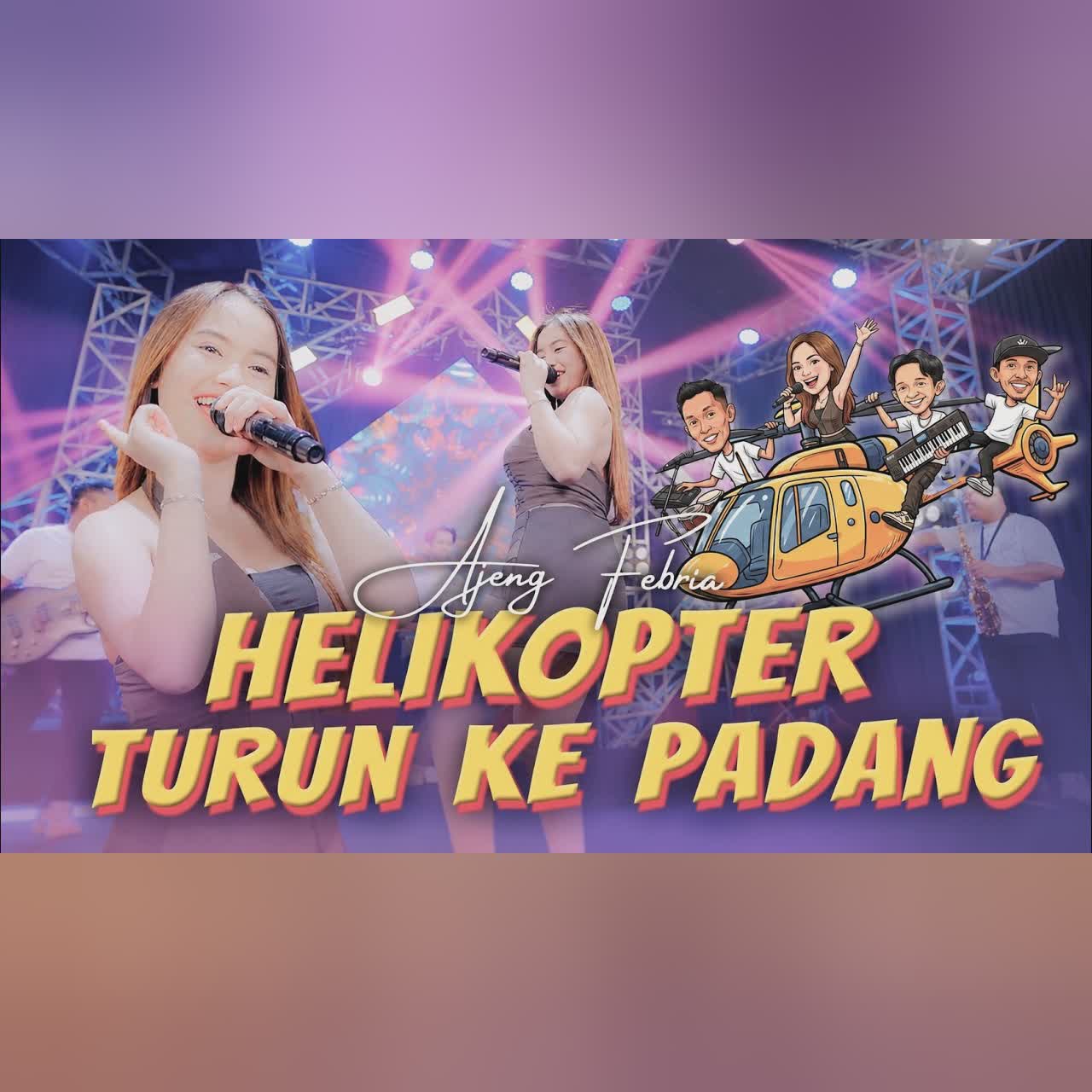 AJENG FEBRIA - HELIKOPTER TURUN KE PADANG | IDOL IDOL (OFFICIAL MV AMBYAR EVERYWHERE) cover art