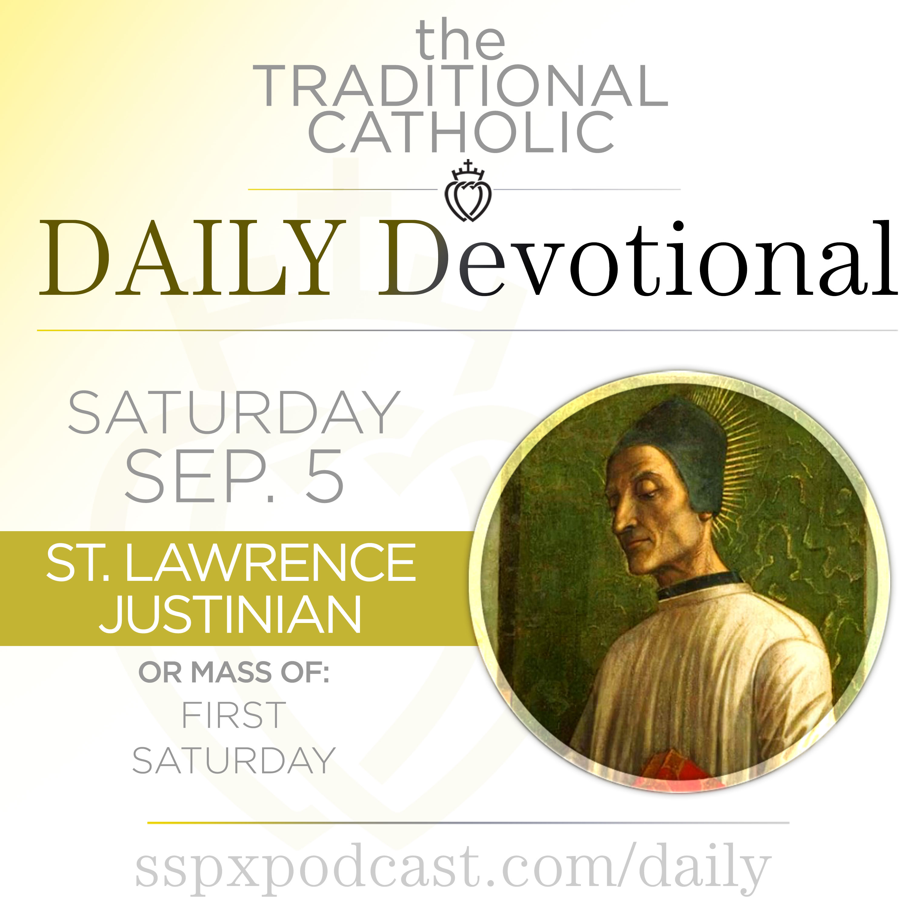Sep 5 – S Lawrence Justinian / 1st Sat