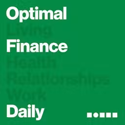 Optimal Finance Daily - Financial Independence and Money Advice cover art