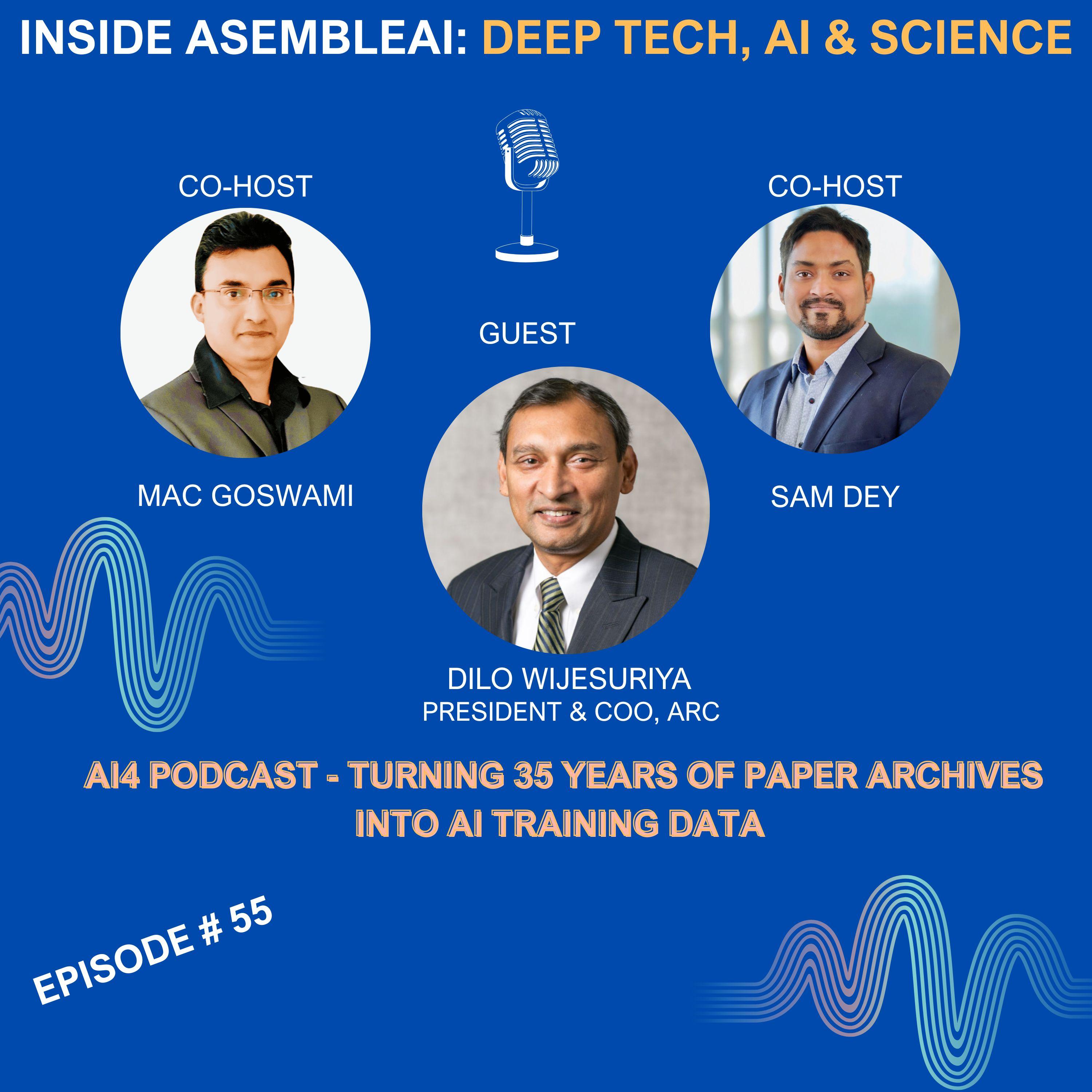 Ep 55: Ai4 Podcast - Turning 35 Years of Paper Archives into AI Training Data | Dilo Wijesuriya, ARC cover art