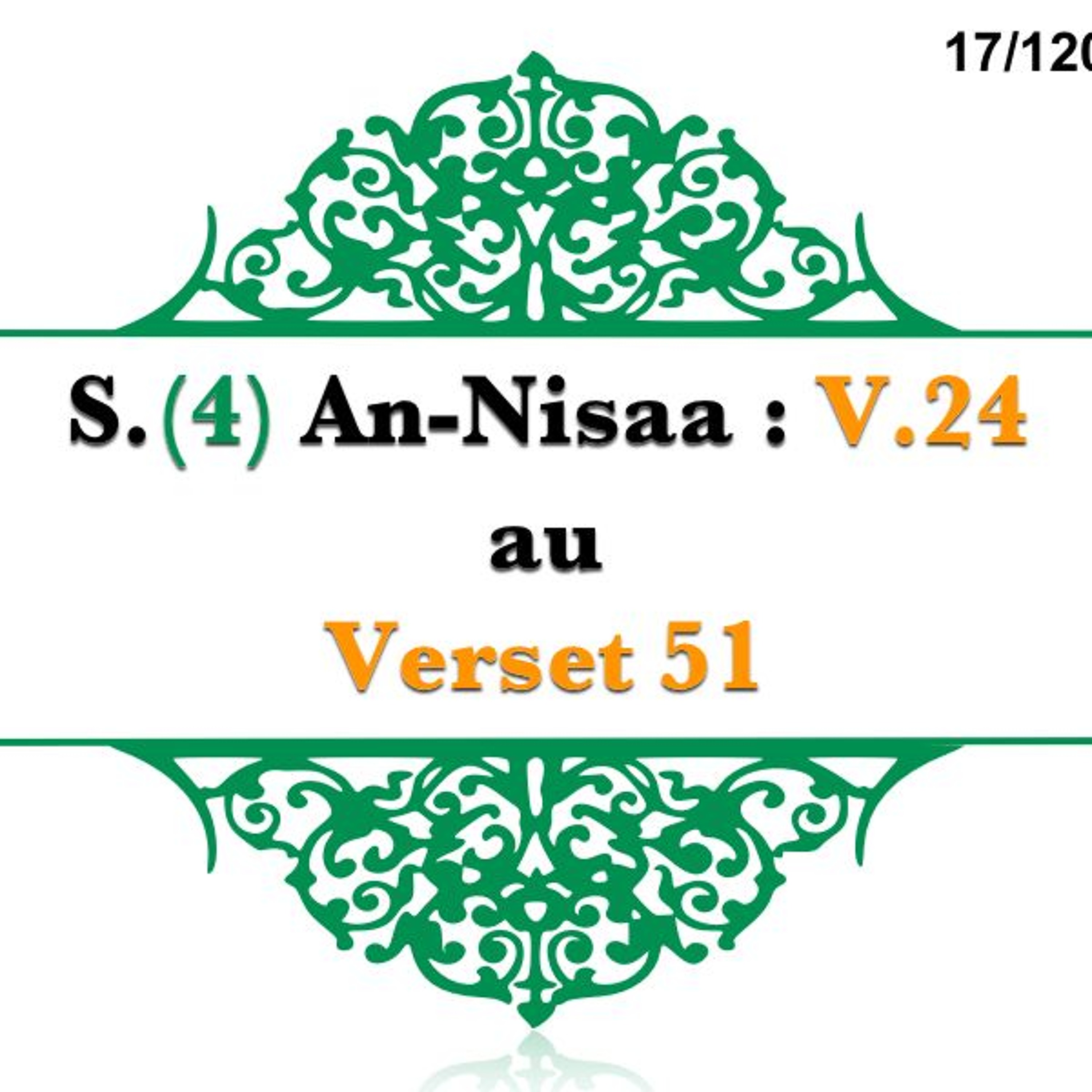 Chapitre 17 Sourate 4 Nisaa V 24 Au V 51