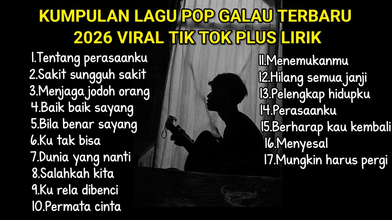 KUMPULAN LAGU POP GALAU TERBARU 2026 VIRAL TIK TOK PLUS LIRIK LAGU || kumpulan lagu sad terbaik 2026 cover art