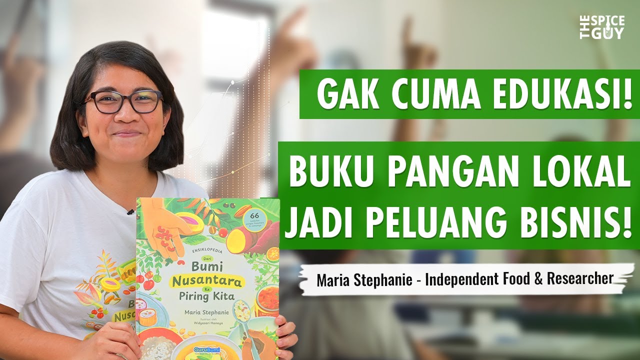 Kak Steffi & Buku Pangan Lokal 'Dari Bumi Nusantara ke Piring Kita' - Podcast The Spice Guy #69 cover art