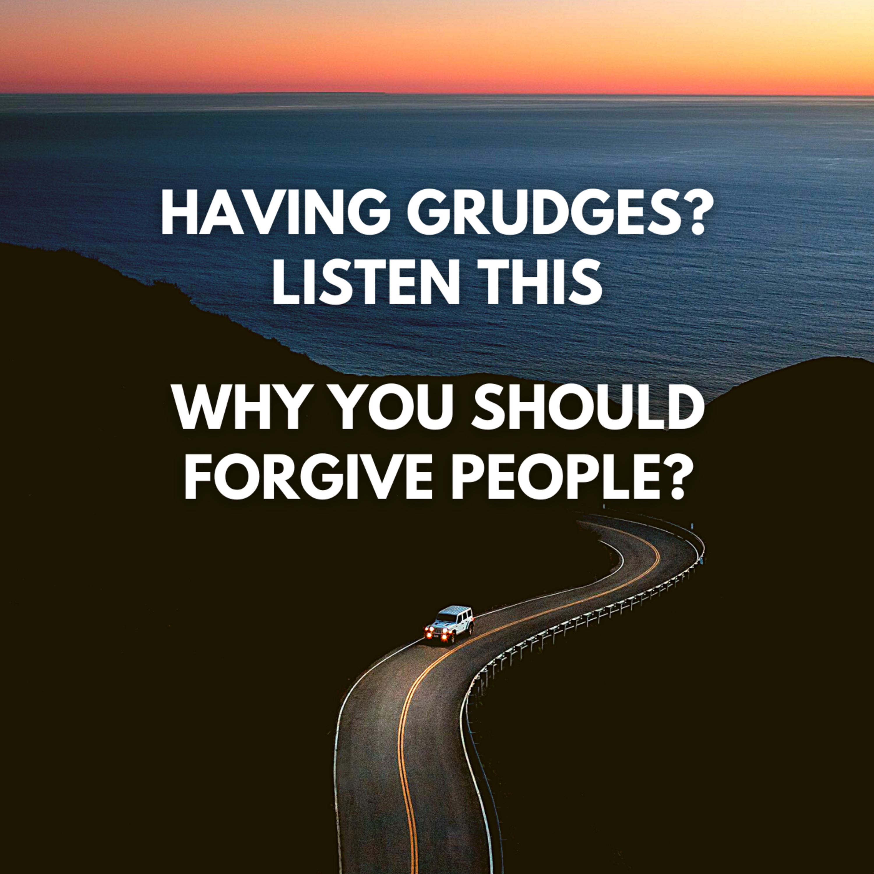 HAVING GRUDGES? LISTEN THIS - WHY YOU SHOULD FORGIVE PEOPLE? (RAMADAN 2022) cover art