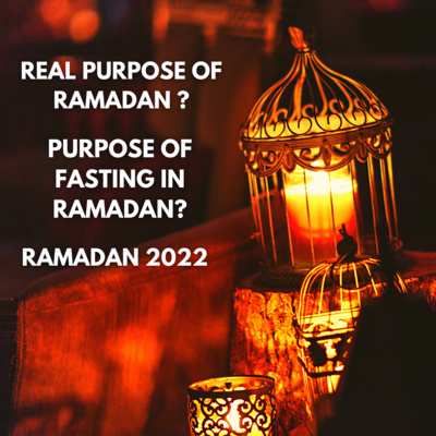 REAL PURPOSE OF RAMADAN? WHY DO WE FAST? RAMADAN 2022 SERIES cover art