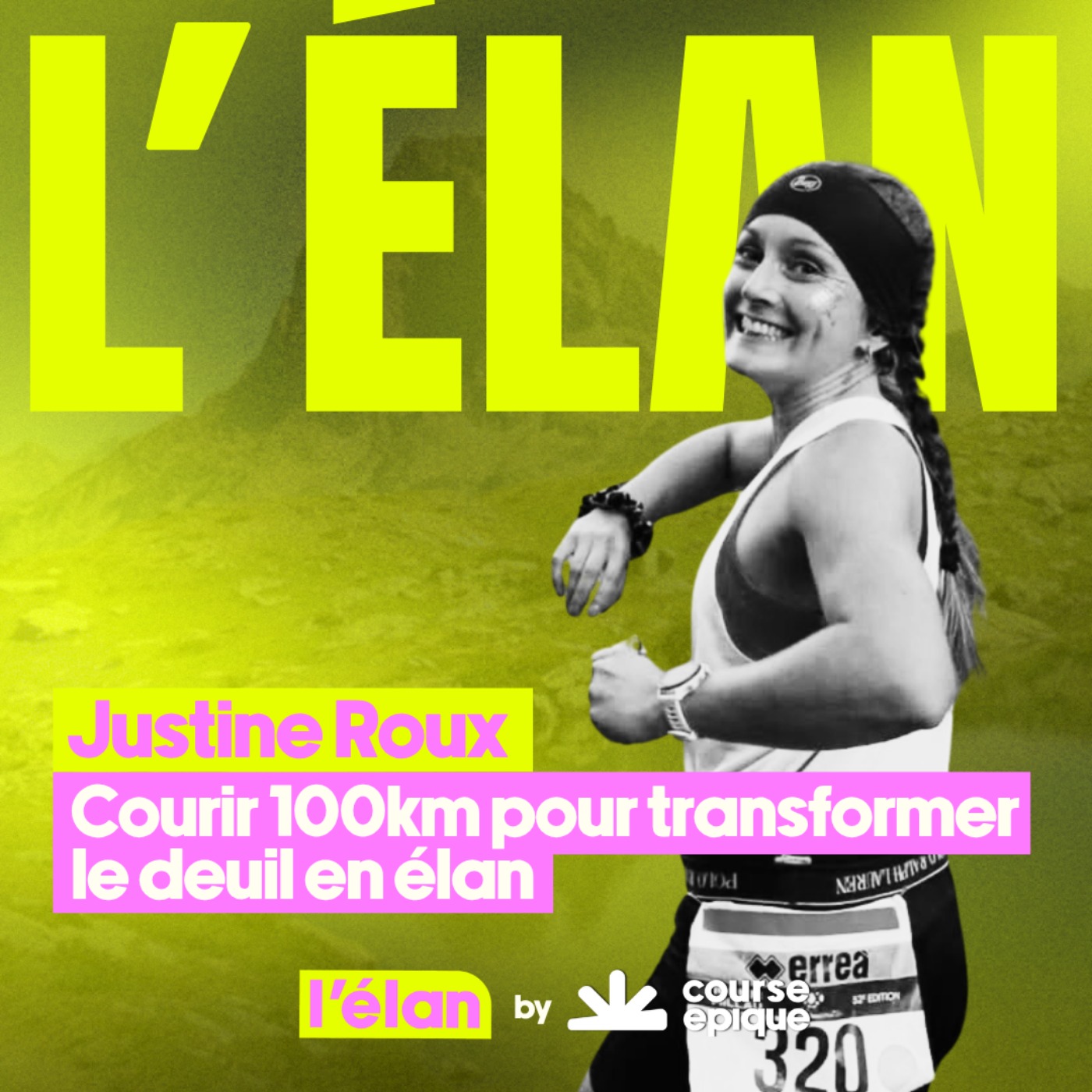 [L'ELAN] Justine Roux : courir 100 kilomètres pour transformer le deuil en élan cover art