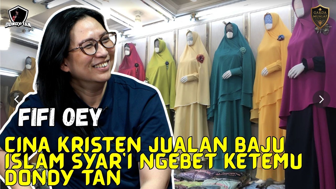 CINA KRISTEN JUALAN BAJU ISLAM SYAR'I NGEBET KETEMU DONDY TAN - Fifi Oey cover art