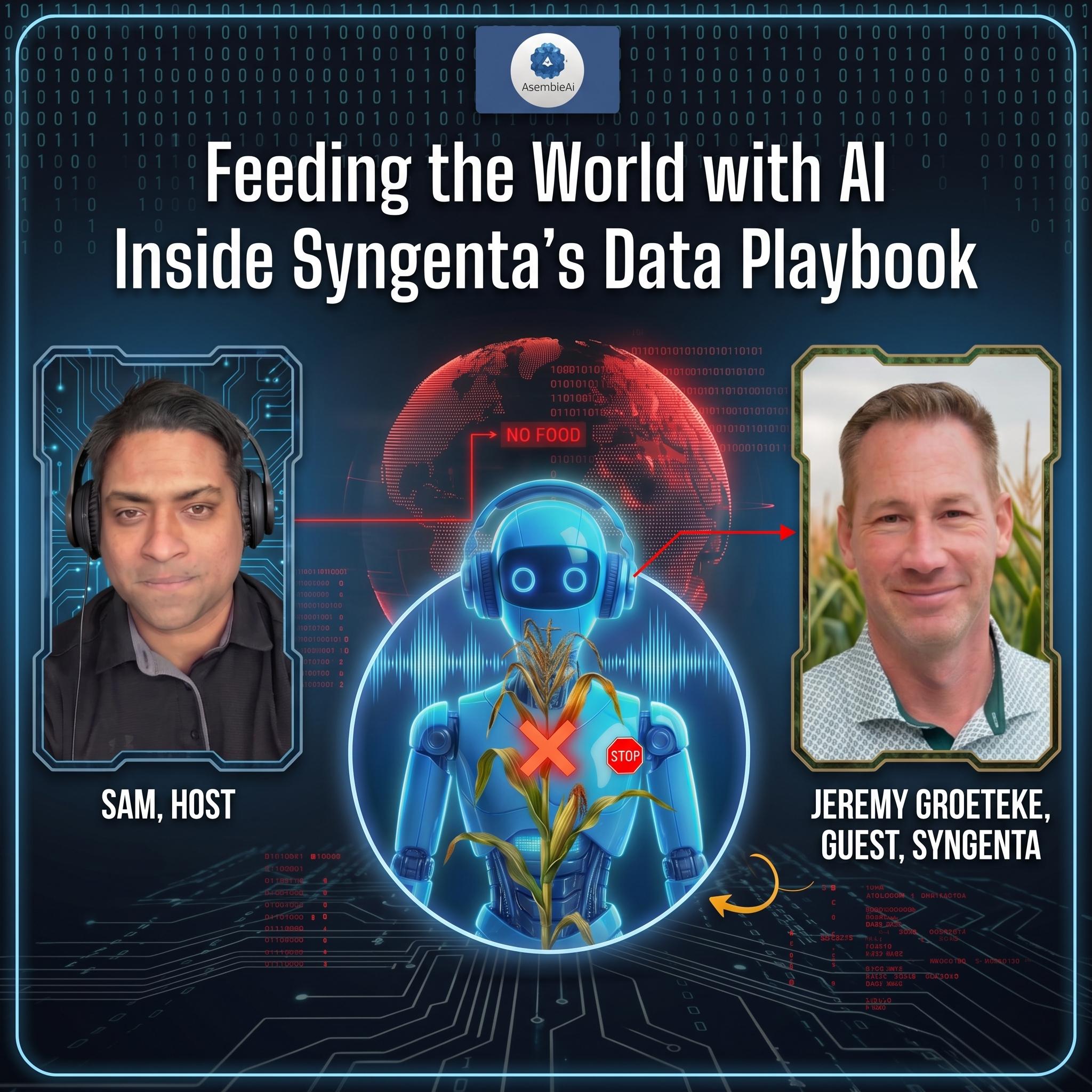 EP 60: Feeding the World with AI: Inside Syngenta's Data Playbook cover art